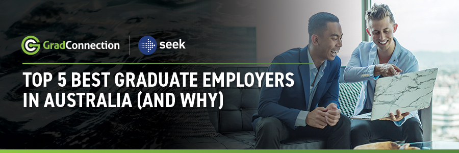 Top 5 best graduate employers in Australia